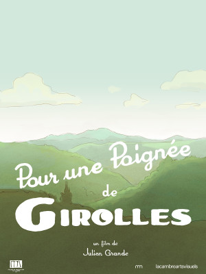 Pour une poign&eacute;e de girolles